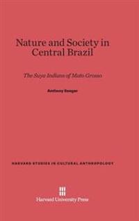 Nature and Society in Central Brazil