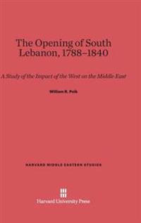 The Opening of South Lebanon, 1788-1840