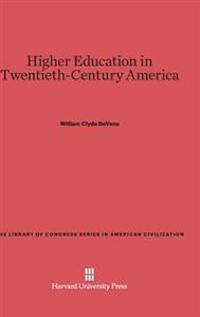 Higher Education in Twentieth-Century America