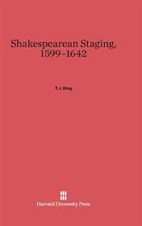 Shakespearean Staging, 1599-1642