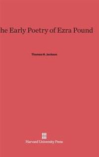 The Early Poetry of Ezra Pound