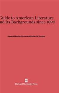 Guide to American Literature and Its Backgrounds Since 1890