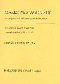 Marlowe’s “Agonists”
