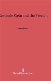 Gertrude Stein and the Present