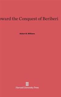 Toward the Conquest of Beriberi