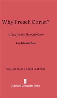 Why Preach Christ?