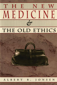 The New Medicine and the Old Ethics