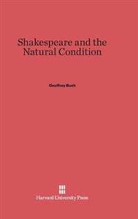 Shakespeare and the Natural Condition