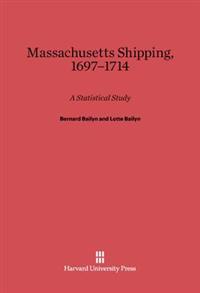 Massachusetts Shipping, 1697-1714