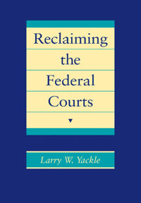 Reclaiming the Federal Courts