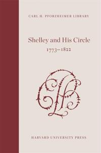 Bokomslag for "Shelley and His Circle, 1773-1822"