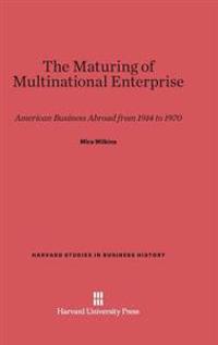 The Maturing of Multinational Enterprise