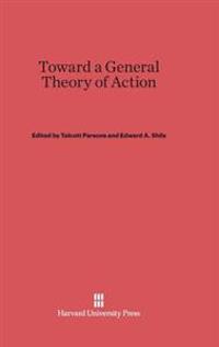 Toward a General Theory of Action