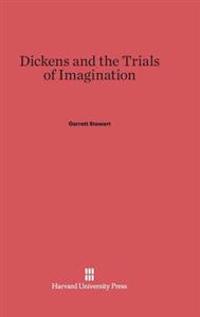 Dickens and the Trials of Imagination