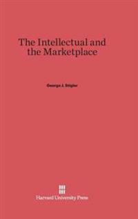 The Intellectual and the Marketplace