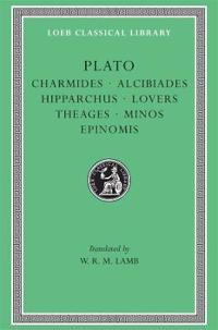 Charmides. Alcibiades. Hipparchus. Lovers. Theages. Minos. Epinomis
