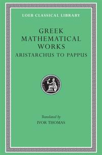 Greek Mathematical Works, Volume II: Aristarchus to Pappus