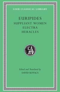 Suppliant Women. Electra. Heracles