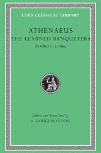 The Learned Banqueters, Volume I
