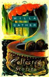 Collected Stories of Willa Cather
