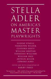 Stella Adler on America's Master Playwrights