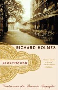 Sidetracks: Explorations of a Romantic Biographer