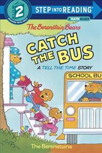 The Berenstain Bears Catch the Bus