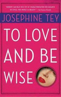 To Love and be Wise