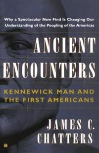 Ancient Encounters, Kennerwick Man and the First Americans