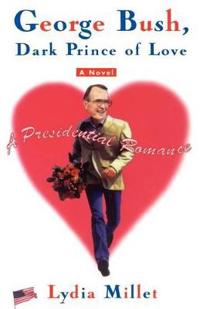 George Bush, Dark Prince of Love