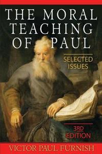 The Moral Teaching of Paul