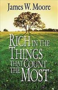 Rich in the Things That Count the Most