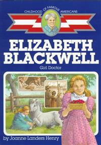 Elizabeth Blackwell: Girl Doctor