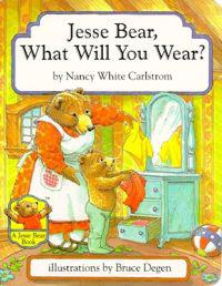 Jesse Bear, What Will You Wear?