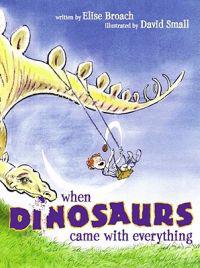 Broach, E: When Dinosaurs Came with Everything
