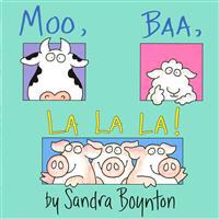 Boynton, S: Moo, Baa, La La La!