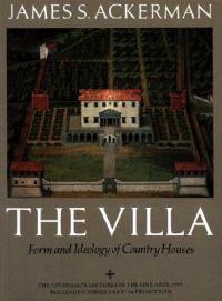 The Villa: Form and Ideology of Country Houses