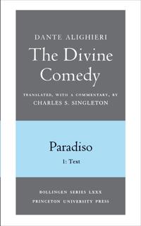 The Divine Comedy, III. Paradiso, Vol. III. Part 1