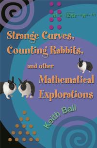 Strange Curves, Counting Rabbits, & Other Mathematical Explorations