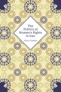 The Politics of Women's Rights in Iran
