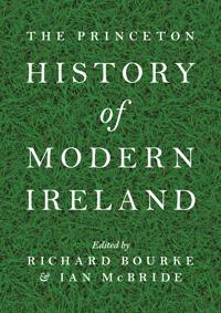 The Princeton History of Modern Ireland