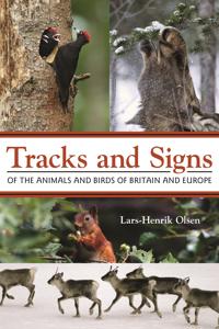 Tracks and Signs of the Animals and Birds of Britain and Europe