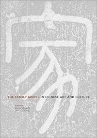 The Family Model in Chinese Art and Culture