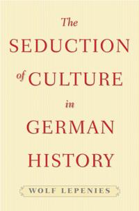The Seduction of Culture in German History