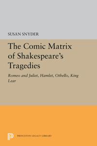 Bokomslag för "The Comic Matrix of Shakespeare's Tragedies"