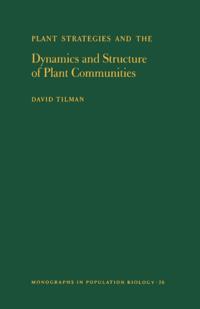 Plant Strategies and the Dynamics and Structure of Plant Communities