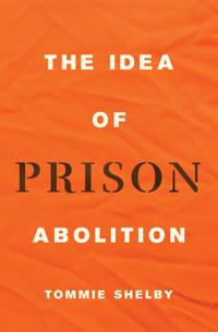 Bokomslag för "The Idea of Prison Abolition"