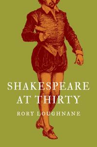 Shakespeare at Thirty