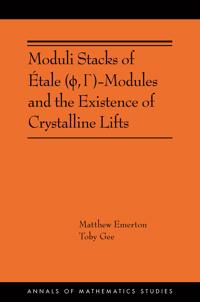 Bokomslag för "Moduli Stacks of Étale (?, G)-Modules and the Existence of Crystalline Lifts"