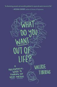 What Do You Want Out of Life?
